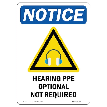 Signmission OSHA Notice Sign, Hearing PPE Optional With Symbol, 10in X 7in Aluminum, 7" W, 10" H, Portrait OS-NS-A-710-V-13360